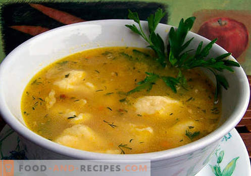 Suppe mit Knödel - bewährte Rezepte. Wie man richtig und lecker Suppe mit Torten kocht.